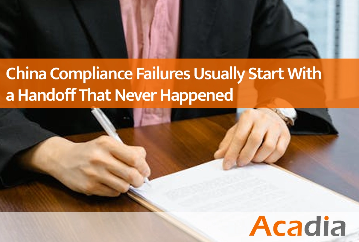 China compliance failures usually start with a handoff that never happened