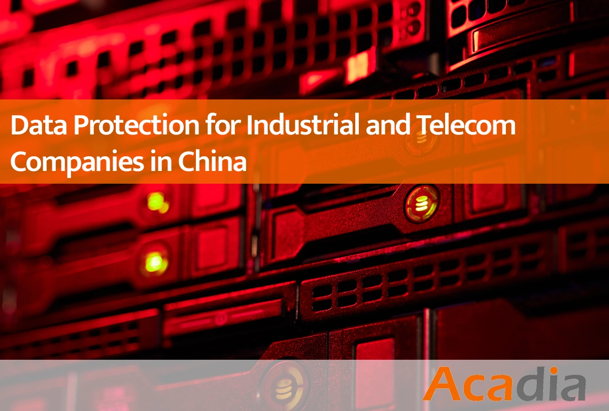 Data Protection for Industrial and Telecom Companies in China