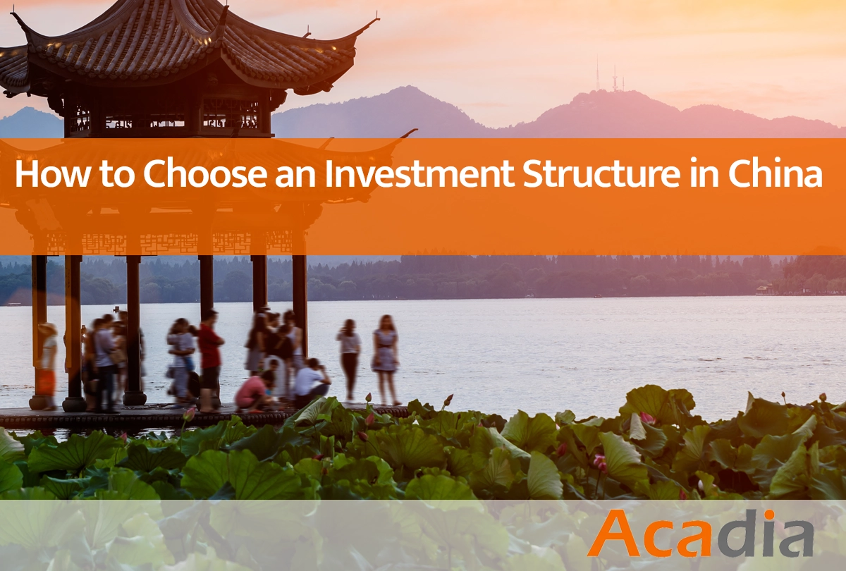 How to Choose an Investment Structure in China