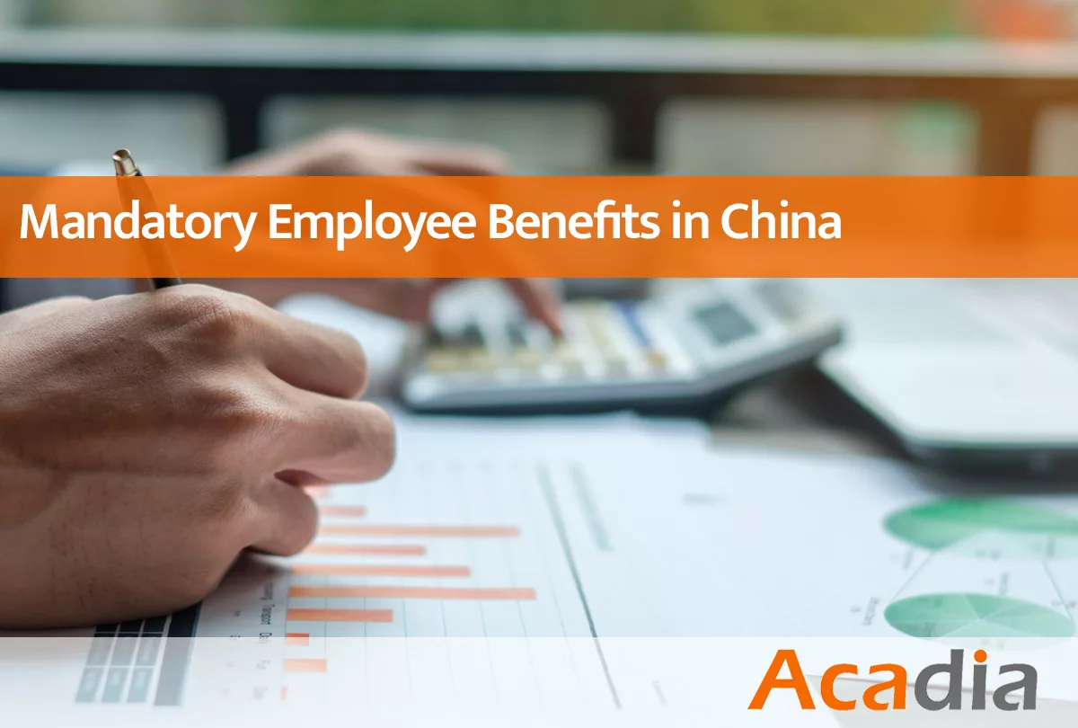 Mandatory employee benefits and social insurance in China