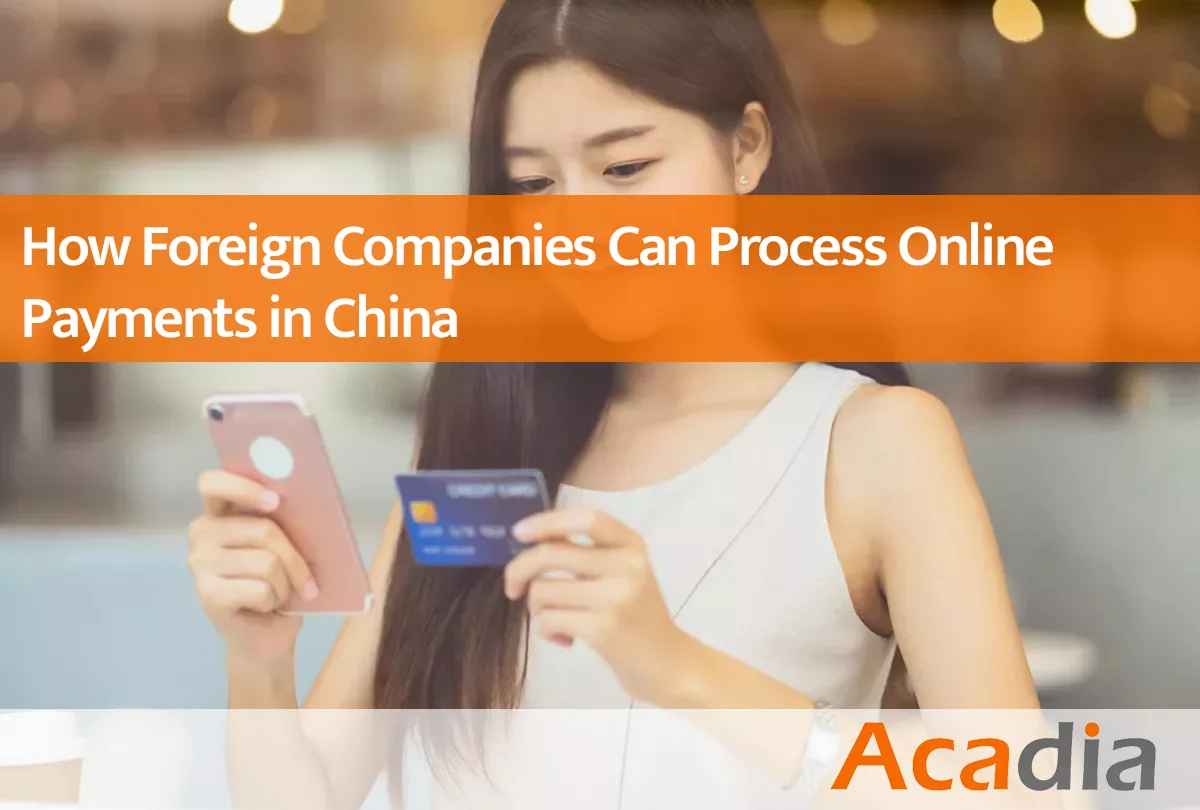 How foreign companies can process online payments in China