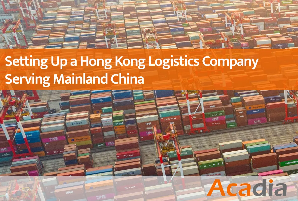 Setting up a Hong Kong logistics company serving mainland China
